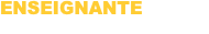 ENSEIGNANTE